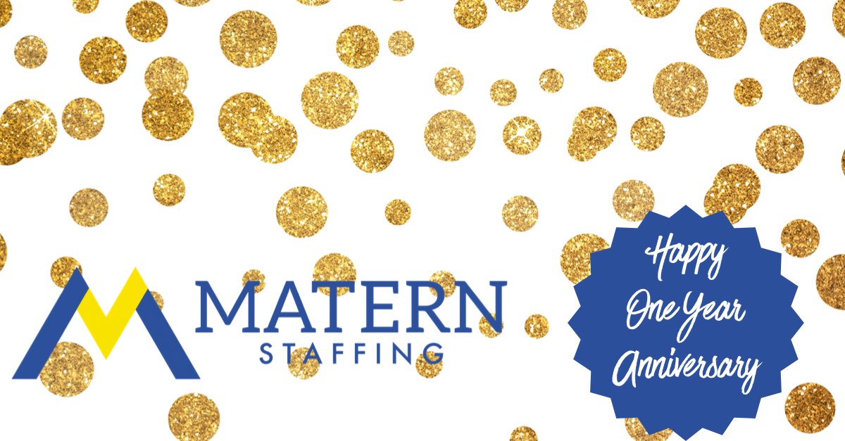 Matern Staffing’s One Year Anniversary!