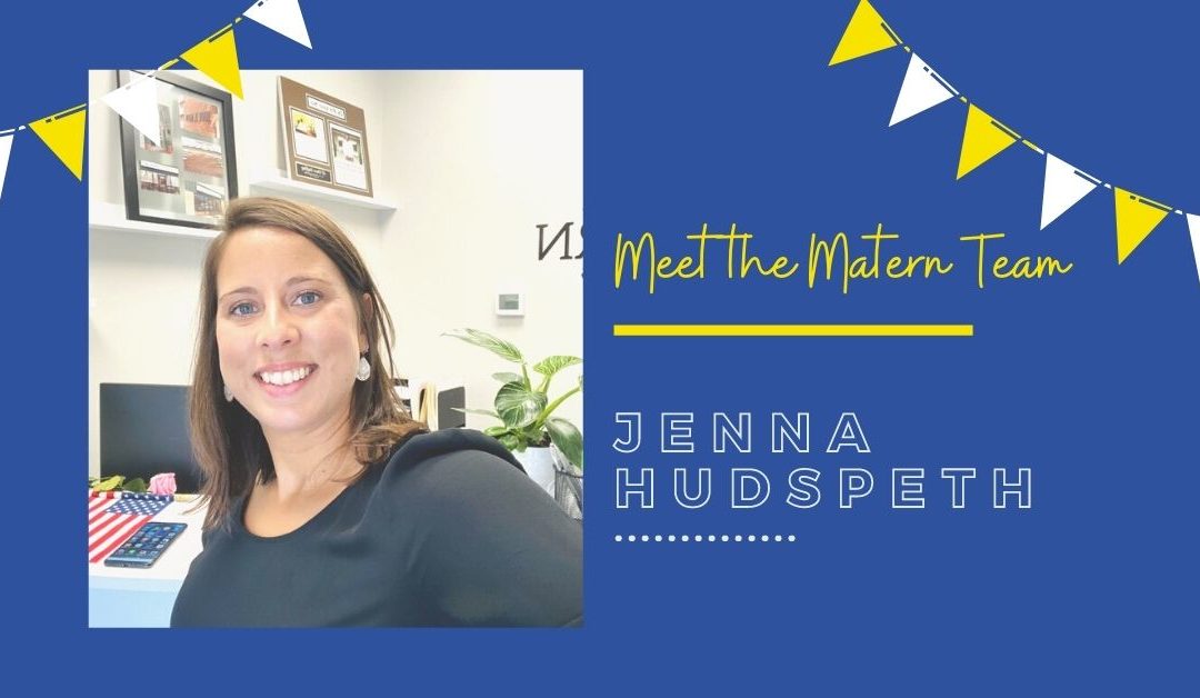 Meet the Matern Team features Jenna Hudspeth
