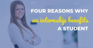Four reasons why an internship benefits a student blog post graphic