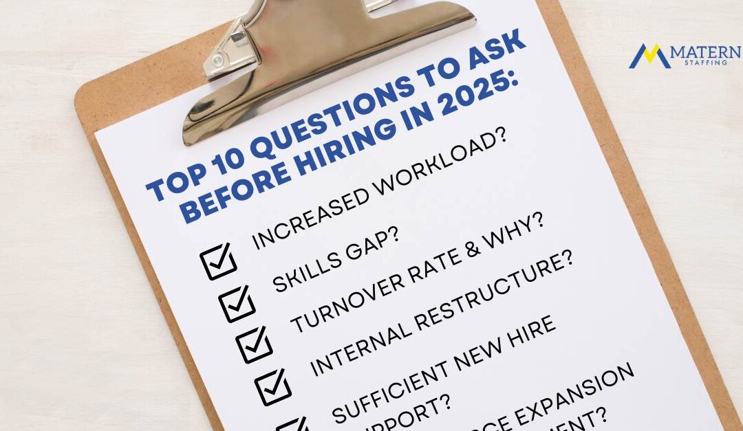 Top 10 Questions to Ask Yourself Before Hiring in 2025