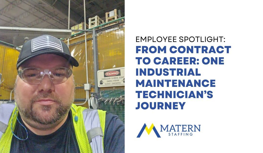 From Contract to Career: One Industrial Maintenance Technician’s Journey