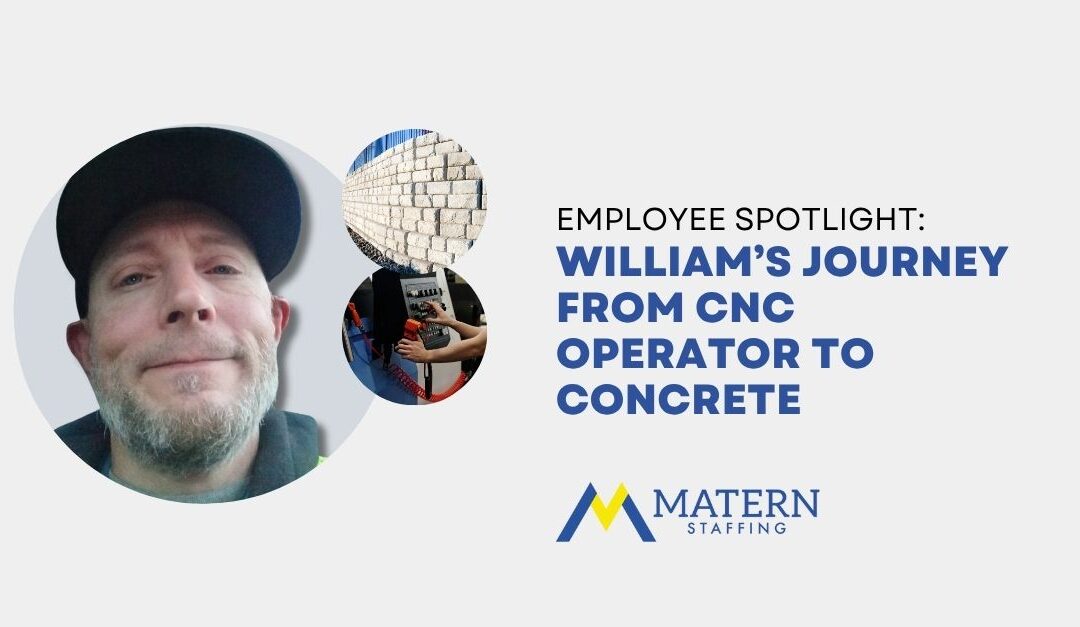 Employee Spotlight: William’s Journey From CNC Operator to Concrete