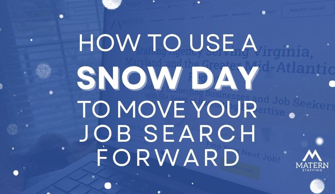 How to Use a Snow Day to Move Your Job Search Forward